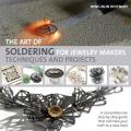 The Art of Soldering for Jewelry Makers: Techniques and Projects