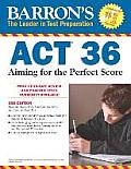 Barrons ACT 36 3rd Edition Aiming for the Perfect Score