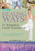 Healing Ways An Alternative Medicine Sourcebook