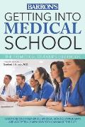 Getting Into Medical School The Premedical Students Guidebook