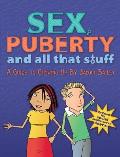 Sex Puberty & All That Stuff A Guide to Growing Up