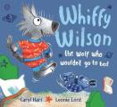 Whiffy Wilson the Wolf Who Wouldnt Go to Bed