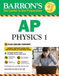 Barrons AP Physics 1 with Bonus Online Tests