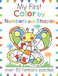 My First Color by Numbers and Shapes: Over 50 Fantastic Puzzles