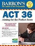 Barrons ACT 36 3rd Edition Aiming for the Perfect Score With CDROM