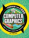 Create the Code: Computer Graphics