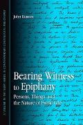 Bearing Witness to Epiphany: Persons, Things, and the Nature of Erotic Life