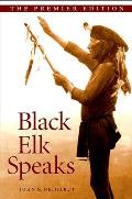 Black Elk Speaks Being the Life Story of a Holy Man of the Oglala Sioux