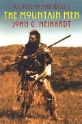 Mountain Men The Song of Three Friends the Song of Hugh Glass the Song of Jed Smith