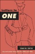 Letters to One: Gay and Lesbian Voices from the 1950s and 1960s
