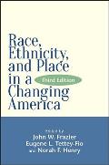 Race, Ethnicity, and Place in a Changing America, Third Edition