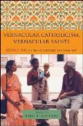 Vernacular Catholicism, Vernacular Saints: Selva J. Raj on Being Catholic the Tamil Way