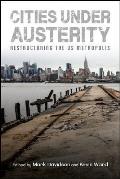 Cities under Austerity: Restructuring the US Metropolis