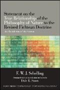 Statement on the True Relationship of the Philosophy of Nature to the Revised Fichtean Doctrine: An Elucidation of the Former