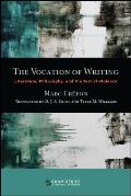 The Vocation of Writing: Literature, Philosophy, and the Test of Violence