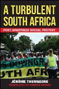A Turbulent South Africa: Post-apartheid Social Protest