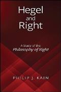 Hegel and Right: A Study of the Philosophy of Right