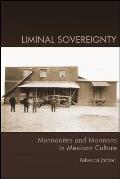 Liminal Sovereignty: Mennonites and Mormons in Mexican Culture