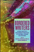 Bordered Writers: Latinx Identities and Literacy Practices at Hispanic-Serving Institutions