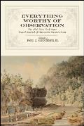 Everything Worthy of Observation: The 1826 New York State Travel Journal of Alexander Stewart Scott