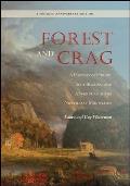 Forest and Crag: A History of Hiking, Trail Blazing, and Adventure in the Northeast Mountains, Thirtieth Anniversary Edition