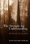 The Struggle for Understanding: Elie Wiesel's Literary Works