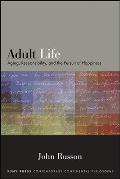 Adult Life: Aging, Responsibility, and the Pursuit of Happiness