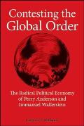 Contesting the Global Order: The Radical Political Economy of Perry Anderson and Immanuel Wallerstein