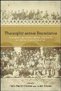 Theosophy across Boundaries: Transcultural and Interdisciplinary Perspectives on a Modern Esoteric Movement