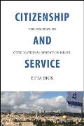 Citizenship & Service The Politics of Civic National Service in Israel