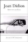 Joan Didion Substance & Style
