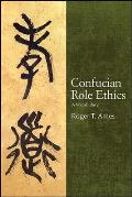 Confucian Role Ethics: A Vocabulary