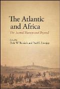 The Atlantic and Africa: The Second Slavery and Beyond