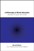 Philosophy of Music Education Advancing the Vision Third Edition