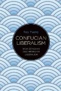 Confucian Liberalism: Mou Zongsan and Hegelian Liberalism