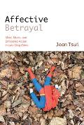 Affective Betrayal: Mind, Music, and Embodied Action in Late Qing China