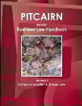 Pitcairn Islands Business Law Handbook Volume 1 Strategic Information and Basic Laws