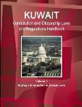 Kuwait Constitution and Citizenship Laws and Regulations Handbook Volume 1 Strategic Information and Basic Laws