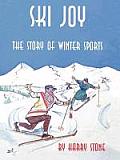 Ski Joy: The Story of Winter Sports