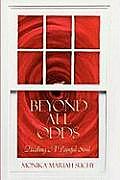 Beyond All Odds: Healing a Painful Soul