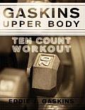 Gaskins Upper Body Ten Count Workout