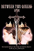 Between Two Queens: The Second Book in the Magic of Scerone Trilogy