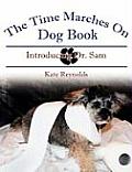 The Time Marches on Dog Book: Introducing Dr. Sam