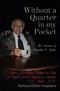 Without a Quarter in My Pocket: The Memoirs of Dr. Secundino E. Rubio