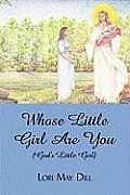 Whose Little Girl Are You (God's Little Girl)
