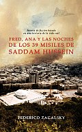 Fred, Ana y Las Noches de Los 39 Misiles de Saddam Hussein