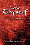 Love Thyself: Its True Definition