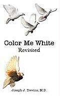 Color Me White: Revisited