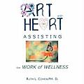 Art with Heart - Assisting the Work of Wellness