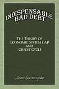 Indispensable Bad Debt: The Theory of Economic System Gap and Credit Cycle